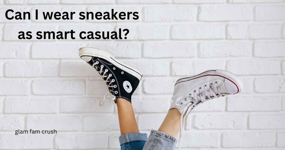 Can I wear sneakers as smart casual?