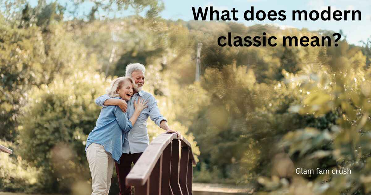 What does modern classic mean?