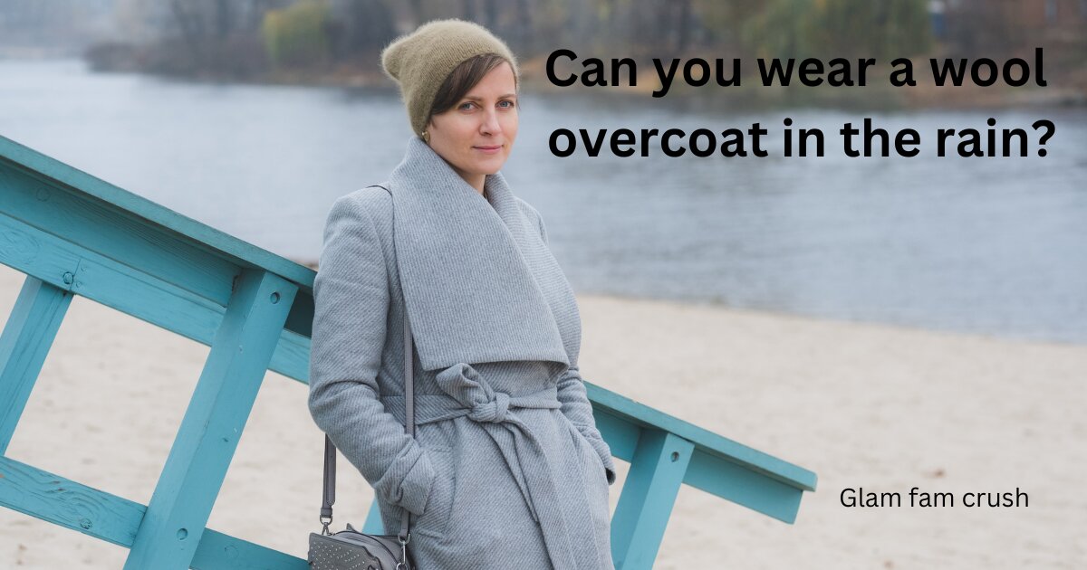 Can you wear a wool overcoat in the rain?