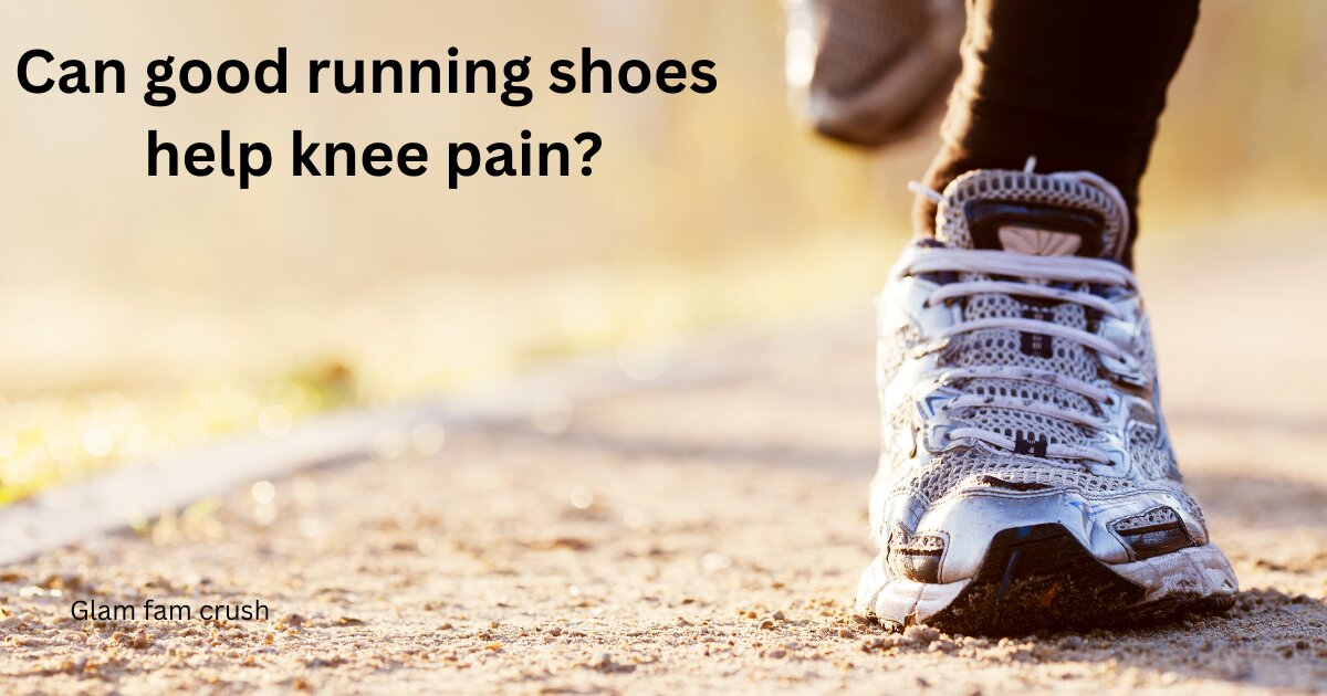 Can good running shoes help knee pain?